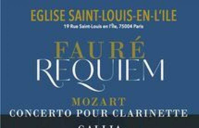 Fauré Requiem / Mozart Klarinettenkonzert / Gallia Gounod – Eglise Saint Louis en L’Ile – Paris, 75004
