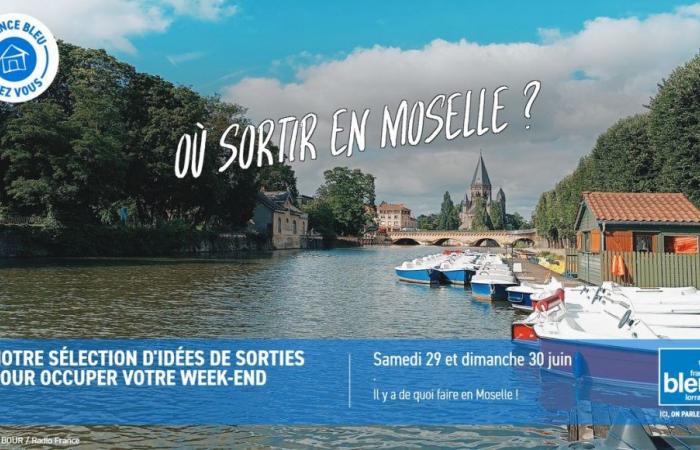 France Bleu Lorraine bietet Ihnen: Wo Sie an diesem Wochenende vom 29. und 30. Juni 2024 ausgehen können 