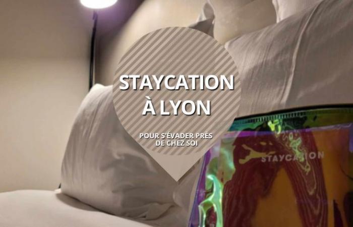 Entfliehen Sie mit Staycation, ohne Lyon zu verlassen