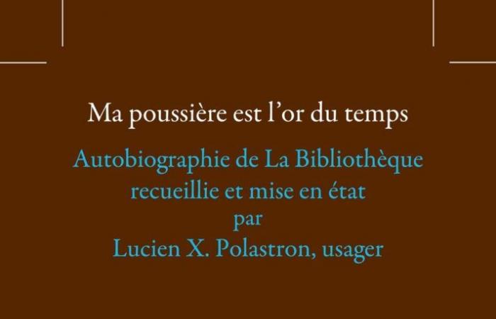 Mein Staub ist das Gold der Zeit. Autobiographie der Bibliothek, gesammelt und herausgegeben von Lucien X. Polastron, Benutzer