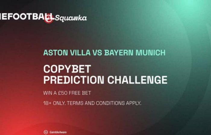 Chance, eine Gratiswette im Wert von 50 £ zu gewinnen, indem Sie das Ergebnis von Aston Villa gegen Bayern München vorhersagen