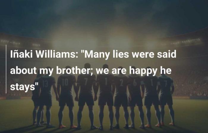 Iñaki Williams: „Über meinen Bruder wurden viele Lügen gesagt; wir sind froh, dass er bleibt“