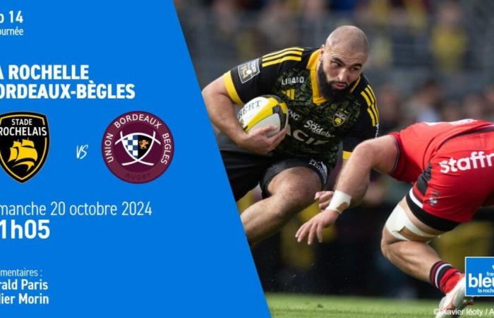 LIVE – Top 14: Folgen Sie La Rochelle – Union Bordeaux Bègles auf France Bleu La Rochelle