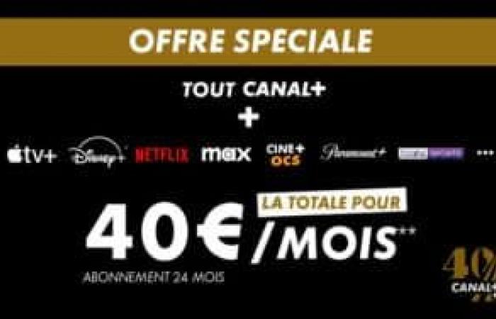 CANAL+: ein „Gesamtangebot“ für 40 Euro für 40-Jährige