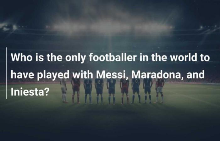 Wer ist der einzige Fußballer der Welt, der mit Messi, Maradona und Iniesta gespielt hat?