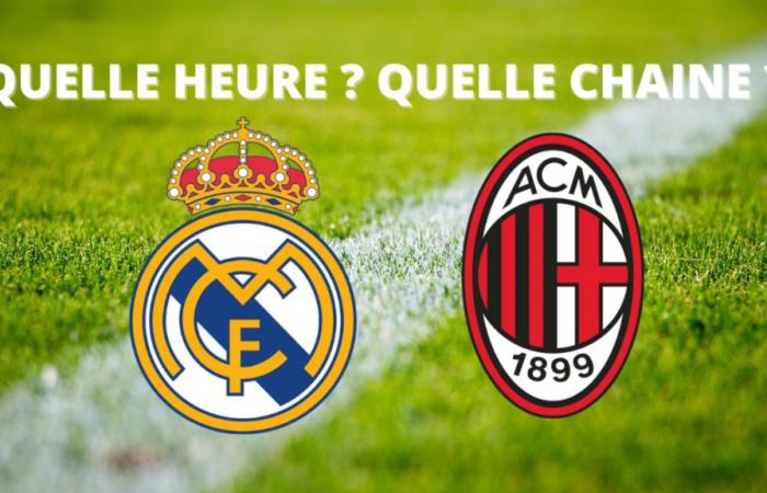 Übertragung von Real Madrid – AC Mailand: Zu welcher Uhrzeit und auf welchem ​​Kanal kann man das Spiel live verfolgen?