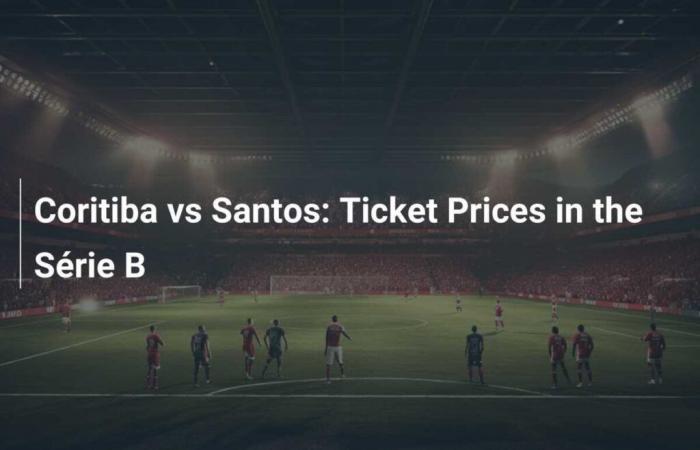 Coritiba vs. Santos: Ticketpreise in der Serie B