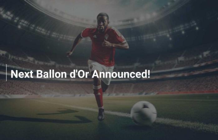 Nächster Ballon d’Or angekündigt!