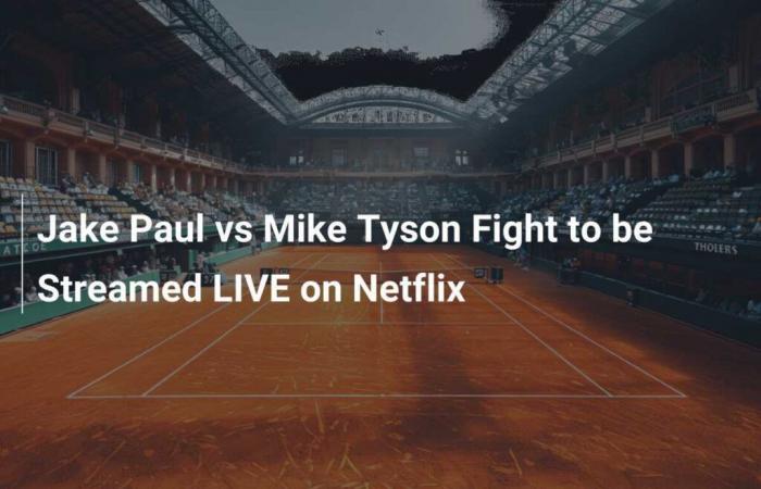 Der Kampf zwischen Jake Paul und Mike Tyson wird LIVE auf Netflix übertragen