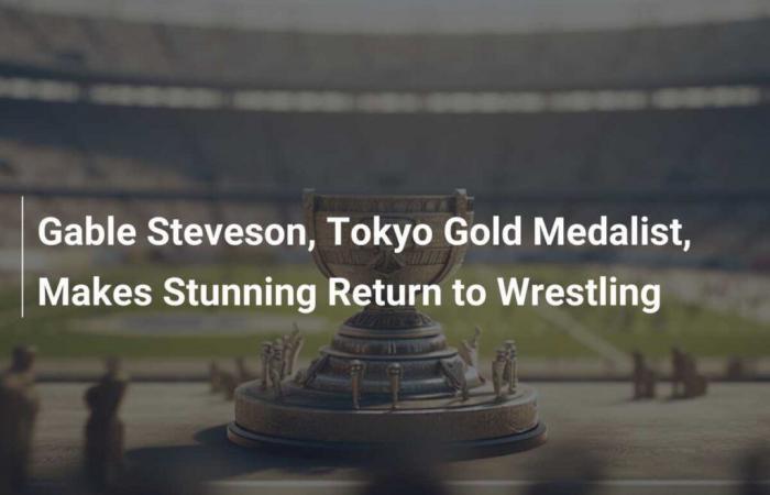 Der Goldmedaillengewinner von Tokio, Gable Steveson, kehrt überraschend zum Wrestling zurück