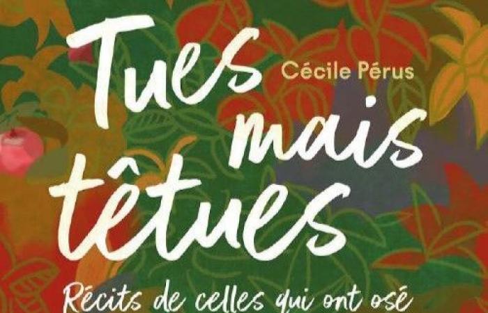 Geschichtenerzählfestival im Val d’Oise: „Tödliche, aber hartnäckige Geschichten von denen, die es wagten …“ von Cécile Pérus