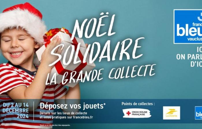 Solidaritätsweihnachten vom 2. bis 14. Dezember: Nehmen Sie an der großen Spielzeugaktion France Bleu Vaucluse teil