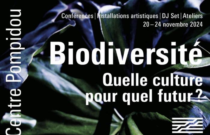 „Forum Biodiversität: Welche Kultur für welche Zukunft?“ » , das Centre Pompidou verwandelt sich