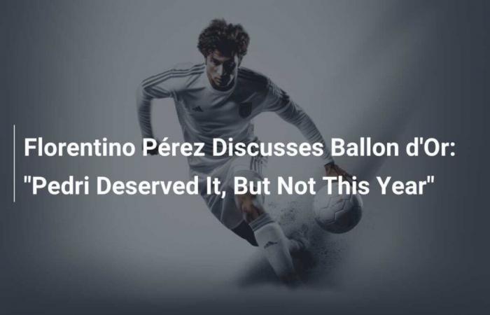 Florentino Pérez spricht über den Ballon d’Or: „Pedri hat es verdient, aber nicht dieses Jahr“