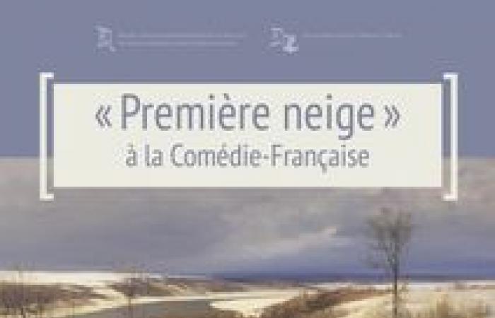 Erster Schnee. Ausstellung und Konferenz in der Comédie Française – La Comédie Française – Paris, 75001