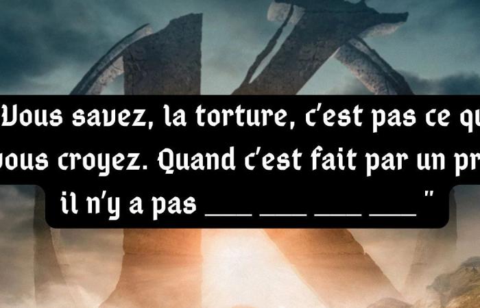 Du bist der spirituelle Sohn von Léodagan, wenn du es schaffst, diese 5 Zeilen zu vervollständigen