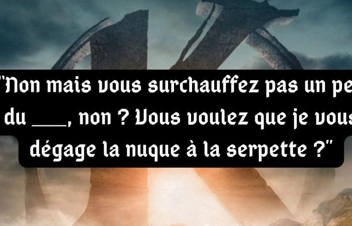 Du bist der spirituelle Sohn von Léodagan, wenn du es schaffst, diese 5 Zeilen zu vervollständigen