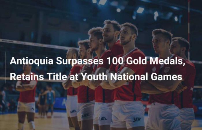 Antioquia hat mehr als 100 Goldmedaillen gewonnen und behält den Titel bei den Nationalen Jugendspielen