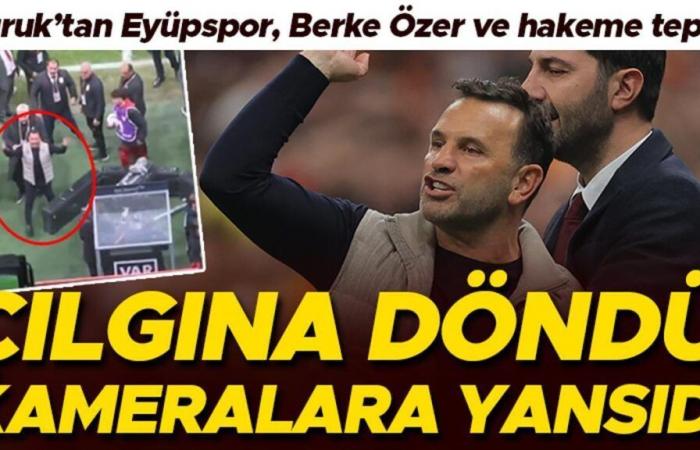 Okan Buruk; Eyüpspor schimpfte auf Berke Özer und den Schiedsrichter! Er wurde verrückt, diese Momente wurden mit der Kamera festgehalten