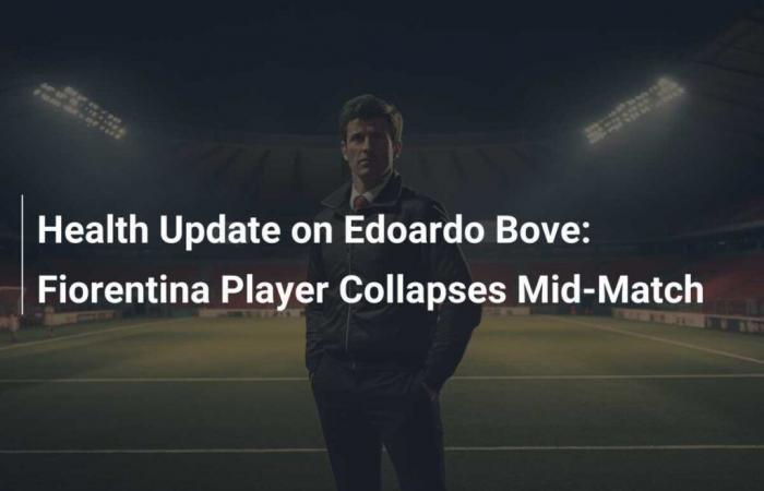 Edoardo Bove Gesundheitsupdate: Fiorentina-Spieler bricht mitten im Spiel zusammen