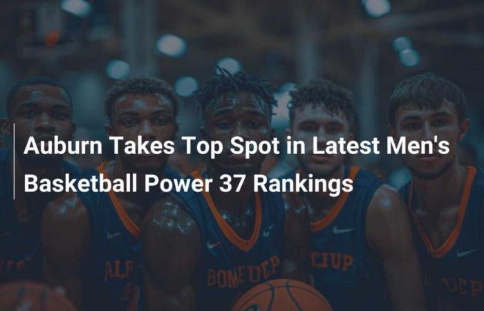 Auburn belegt den ersten Platz in der aktuellen Power-37-Basketball-Rangliste der Männer