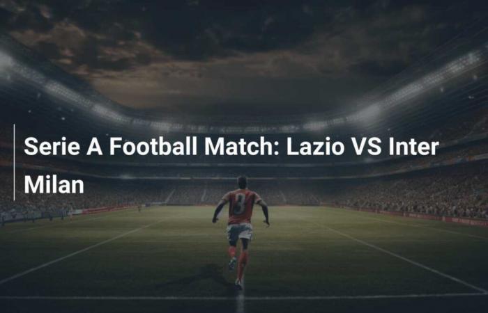 Spiel der Serie A: Lazio Rom gegen Inter Mailand