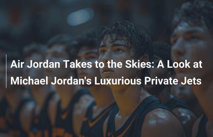 Air Jordan hebt ab: Ein Blick auf Michael Jordans luxuriöse Privatjets