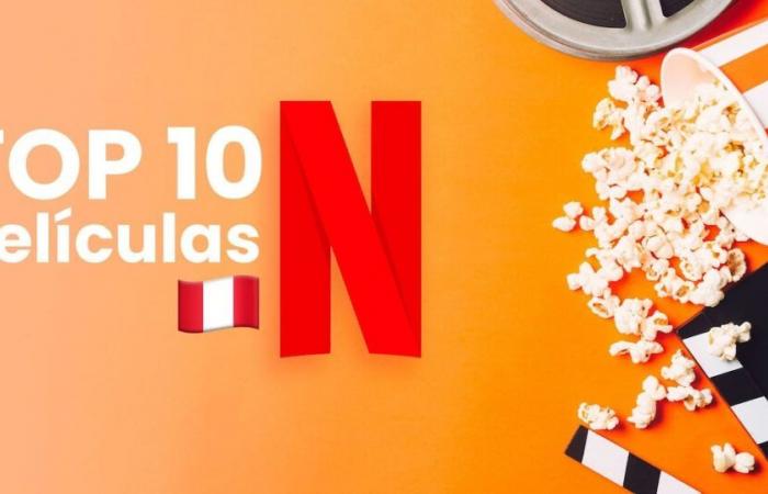 Filme, die Sie heute Abend auf Netflix Peru sehen können