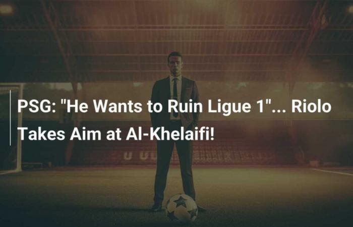 „Er will die Ligue 1 ruinieren“… Riolo greift Al-Khelaifi an!