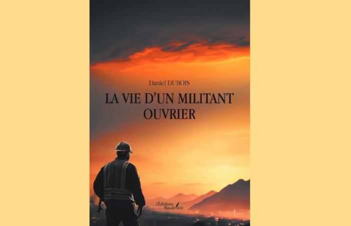 Literatur. Ein Autor aus Maine-et-Loire veröffentlicht seine Autobiografie, in der er von seinem Leben als Arbeiteraktivist erzählt