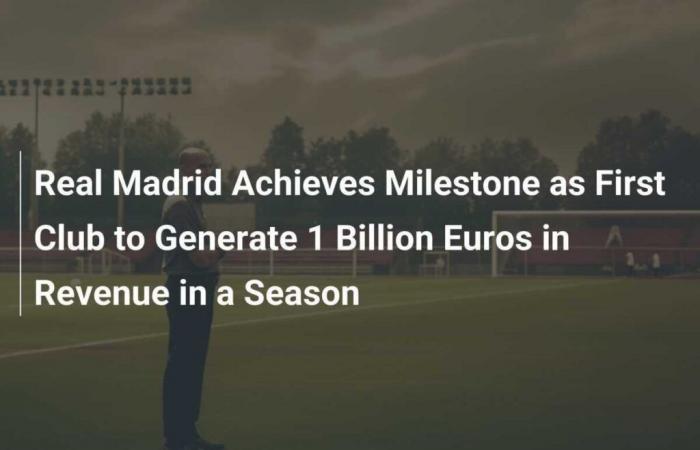 Real Madrid gelingt das Kunststück, indem es als erster Verein in einer Saison einen Umsatz von 1 Milliarde Euro erwirtschaftet