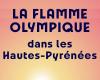 Wenn die olympische Flamme auf die Hautes-Pyrénées trifft …