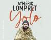 Schauspiel Aymeric Lompret – Yolo