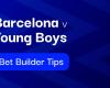 Wett-Builder-Tipps für Barcelona gegen Young Boys