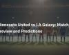 Minnesota United vs. LA Galaxy: Vorschau und Vorhersagen