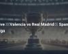 Live ????Valencia gegen Real Madrid????Spanische Liga