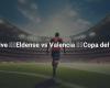 Live ????Eldense gegen Valencia ????Copa del Rey